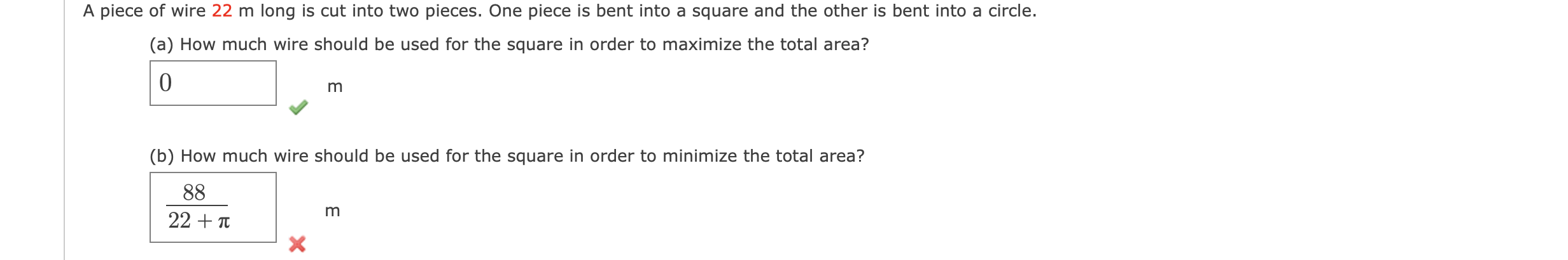 Solved A Piece Of Wire 22 M Long Is Cut Into Two Pieces. One | Chegg.com