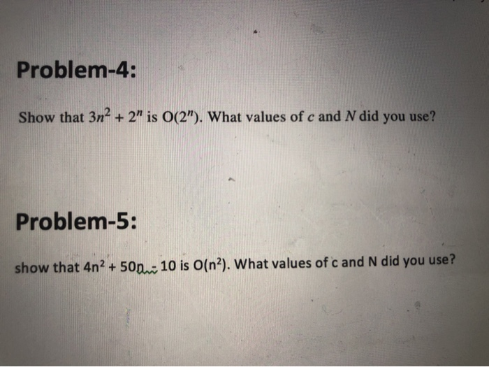Solved Problem 4 Show That 3n 2 Is O 2 What Values Of Chegg Solved Problem 4 Show That 3n 2 Is O 2 What Values Of Chegg