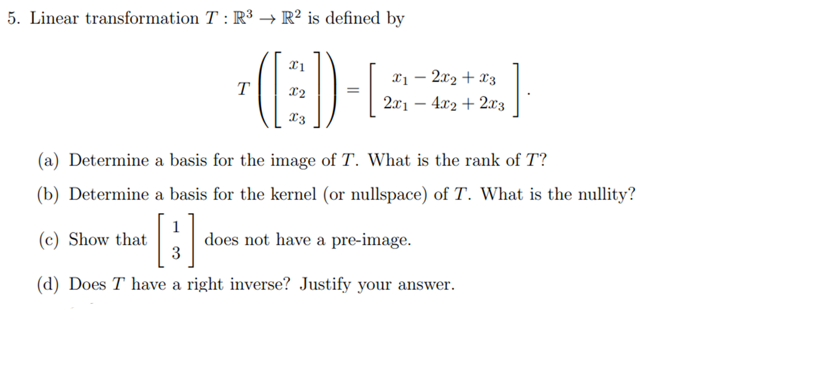 Solved 5 Linear Transformation T R3 R2 Is Defined By T