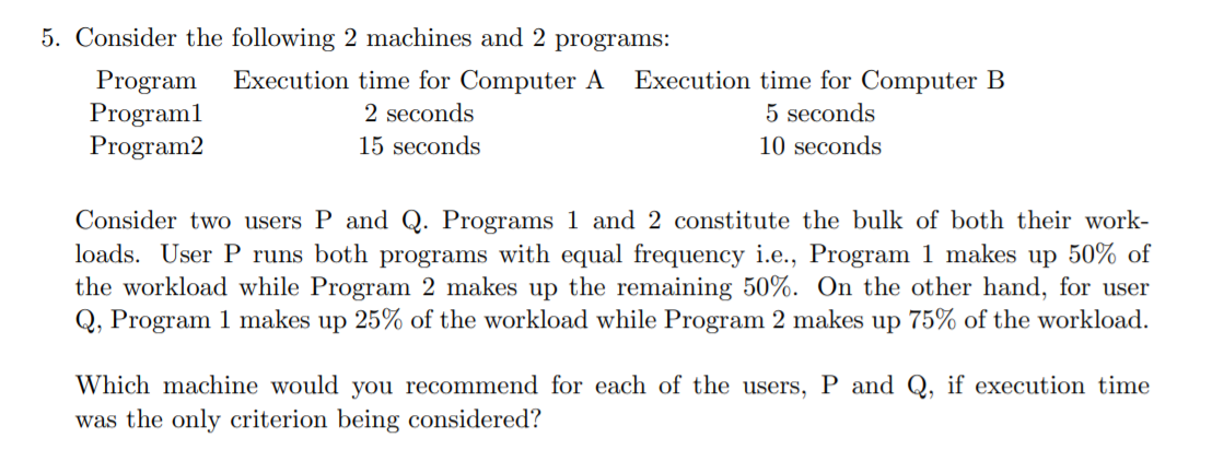 Solved 5. Consider the following 2 machines and 2 programs: | Chegg.com
