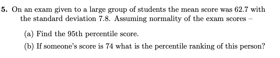 Solved 5. On an exam given to a large group of students the | Chegg.com