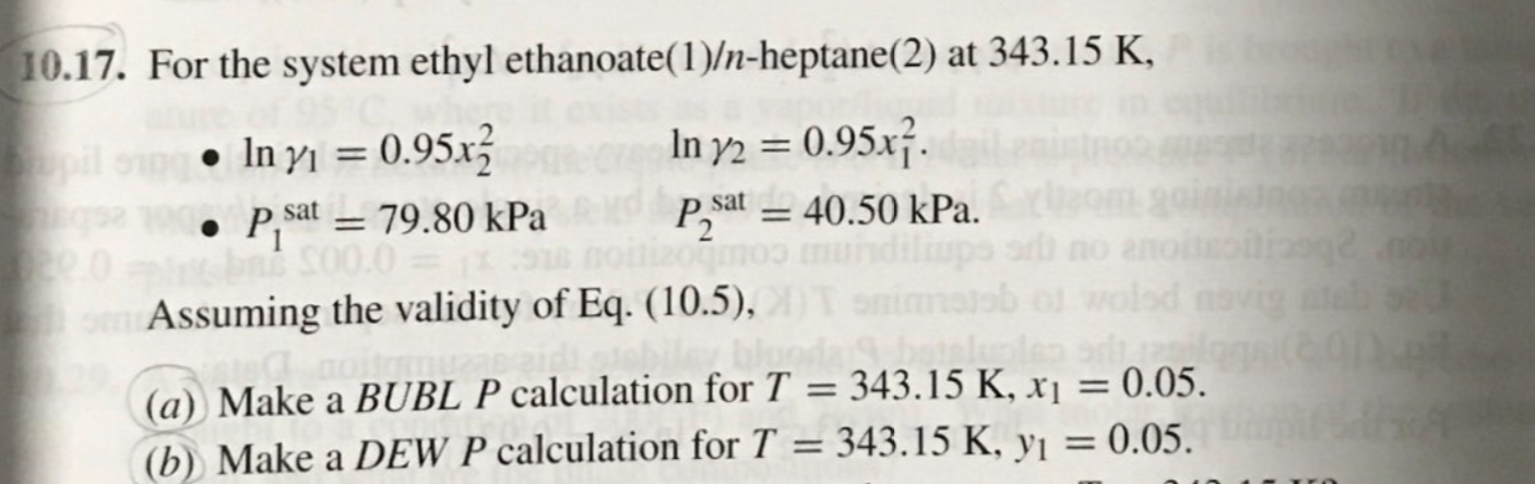 Solved 10.17. For the system ethyl ethanoate(1)In-heptane(2) | Chegg.com