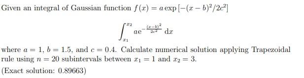Solved Given an integral of Gaussian function f(x) = a | Chegg.com