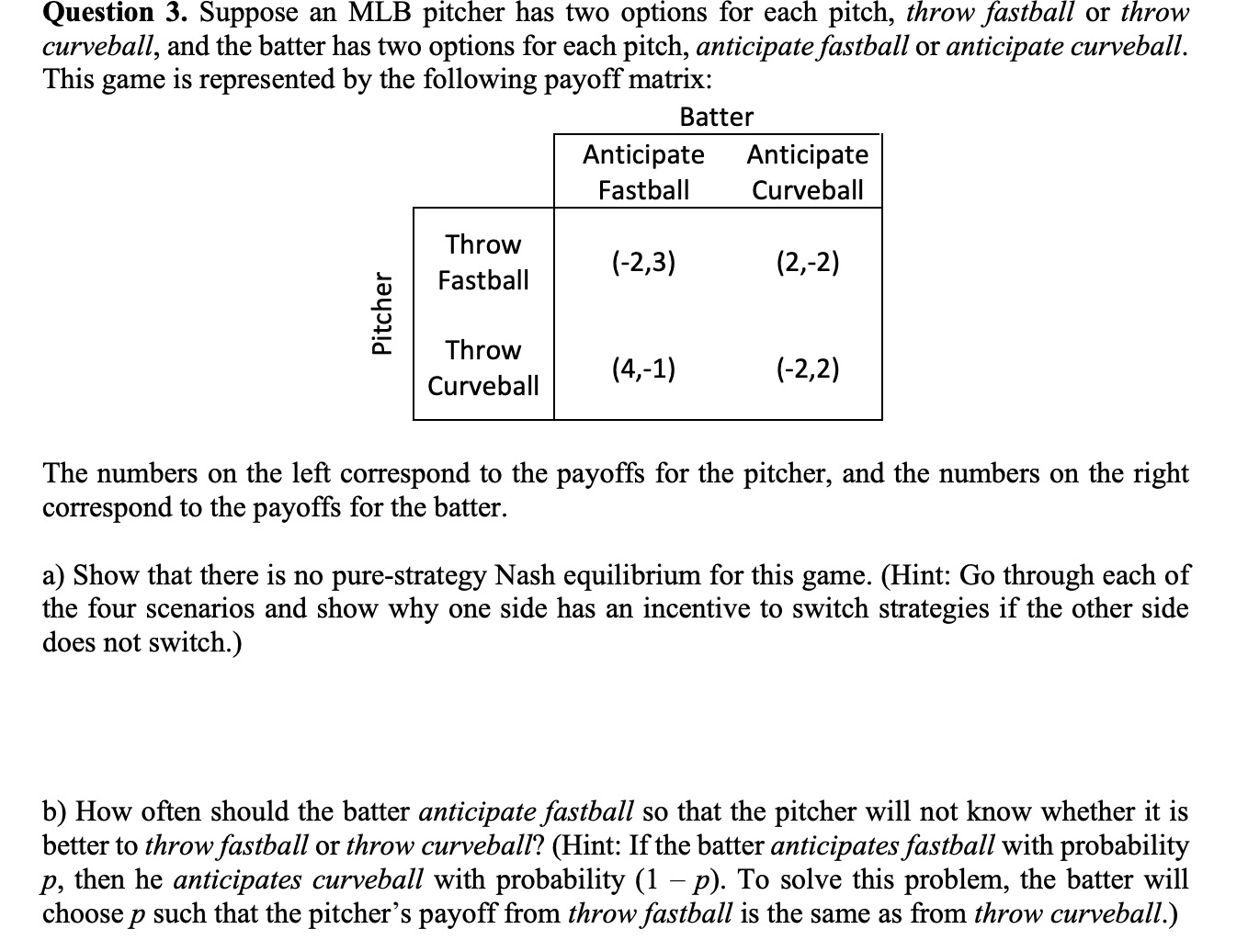 Solved Question 3. Suppose an MLB pitcher has two options