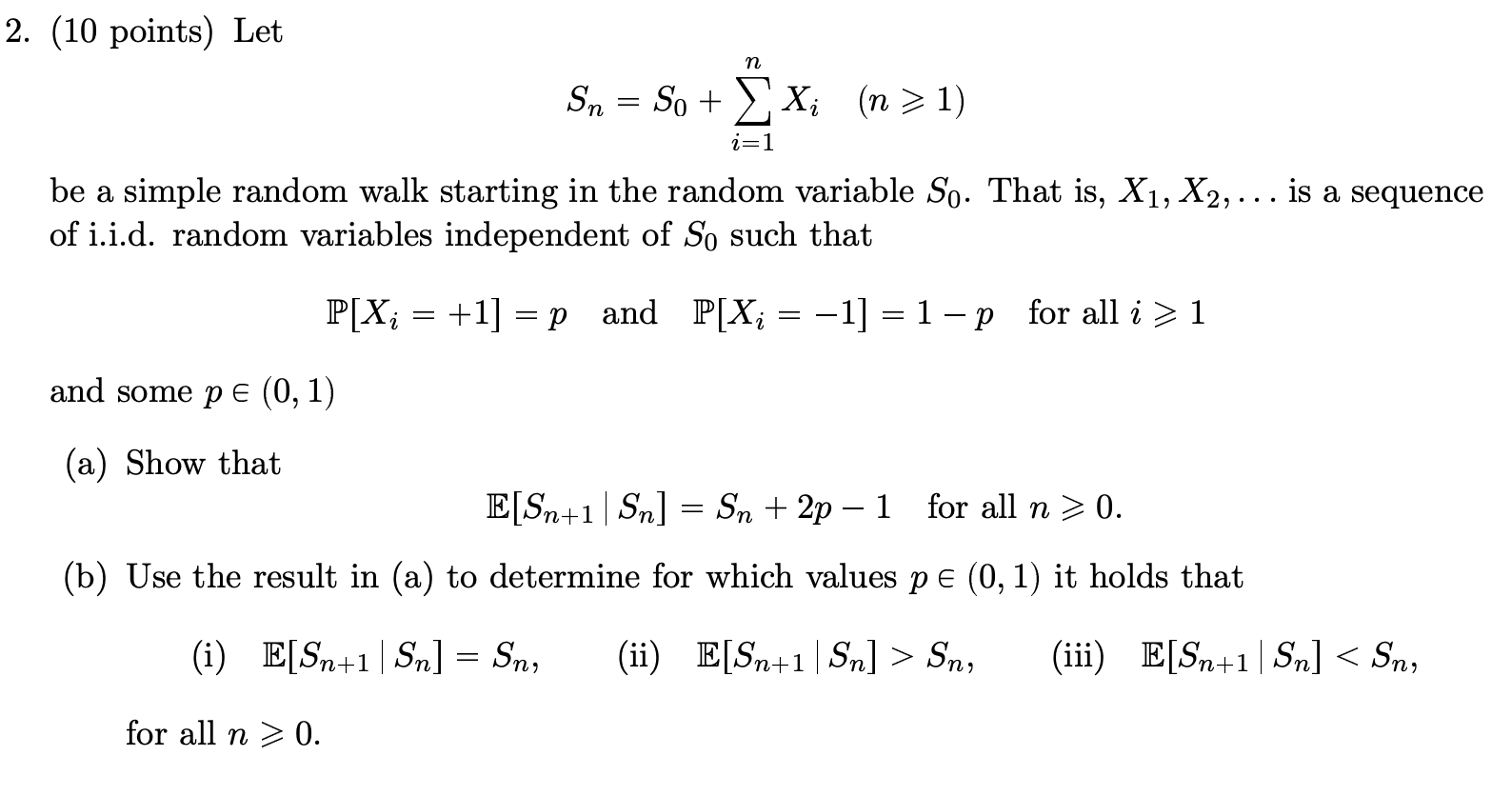 Solved 2. (10 points) Let Sn = So + ) Xi (n > 1) i= 1 be a | Chegg.com