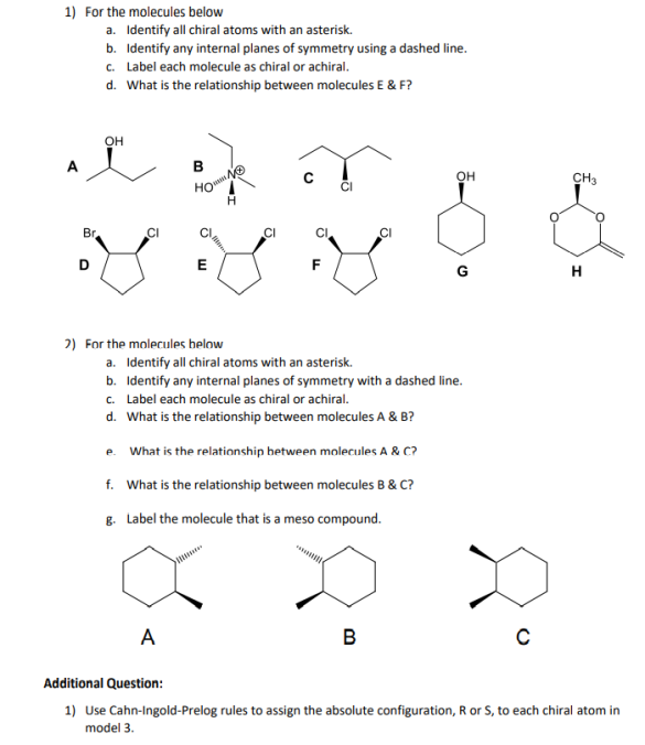 Solved 1) For the molecules below a. Identify all chiral | Chegg.com