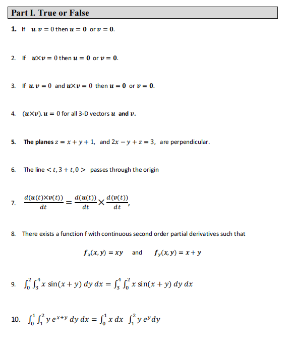 Solved Part I. True or False 1. if u.v = 0 then u = 0 or v = | Chegg.com