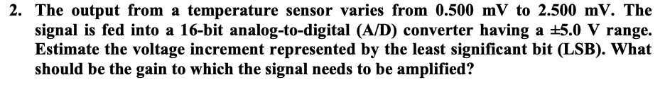 Solved 2. The output from a temperature sensor varies from | Chegg.com