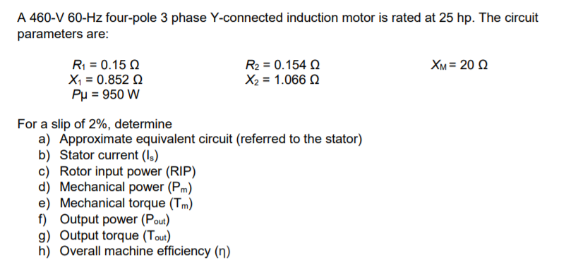 Solved A 460-V 60-Hz four-pole 3 phase Y-connected induction | Chegg.com