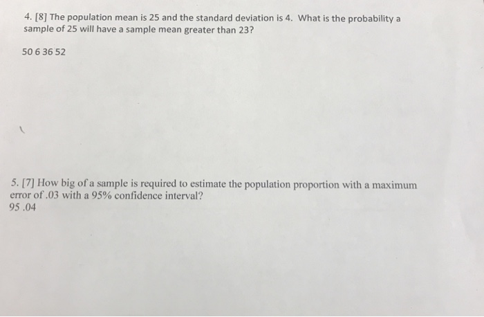 Solved 4. [8] The population mean is 25 and the standard | Chegg.com