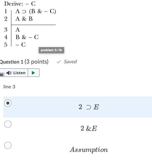 Solved Derive: - 1 A (B & ~ C) 2 A & B 3 A 4 B & - 5 -C | Chegg.com