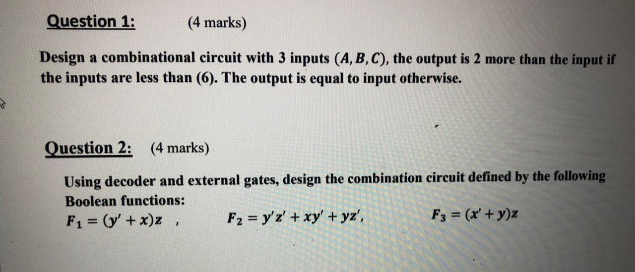 Solved Question 1: (4 marks) Design a combinational circuit | Chegg.com
