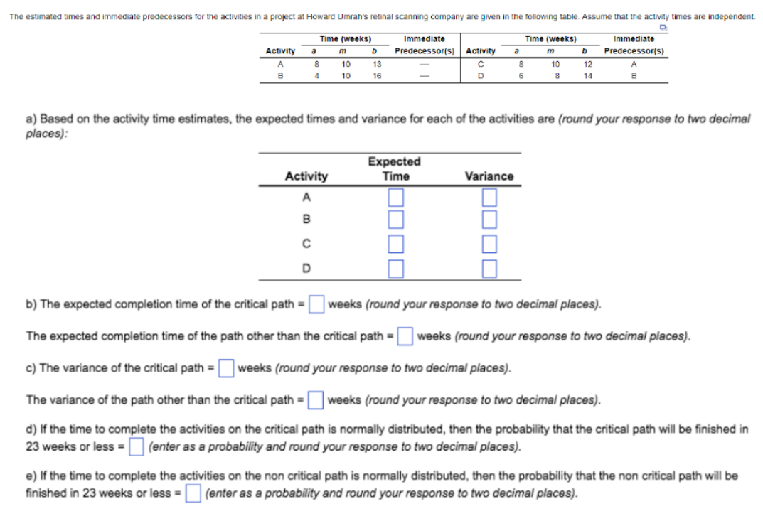 Solved a) Based on the activity time estimates, the expected | Chegg.com