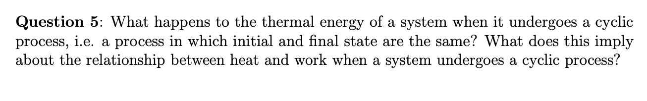 Solved Question 3: Is it correct to say that a thermodynamic | Chegg.com