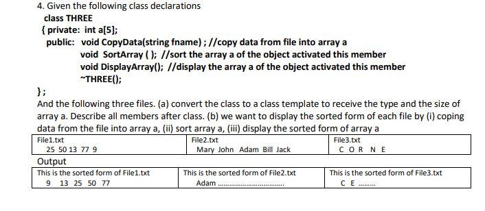 Solved 4. Given the following class declarations class THREE | Chegg.com