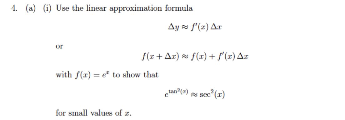 Solved 4. (a) (i) Use the linear approximation formula | Chegg.com