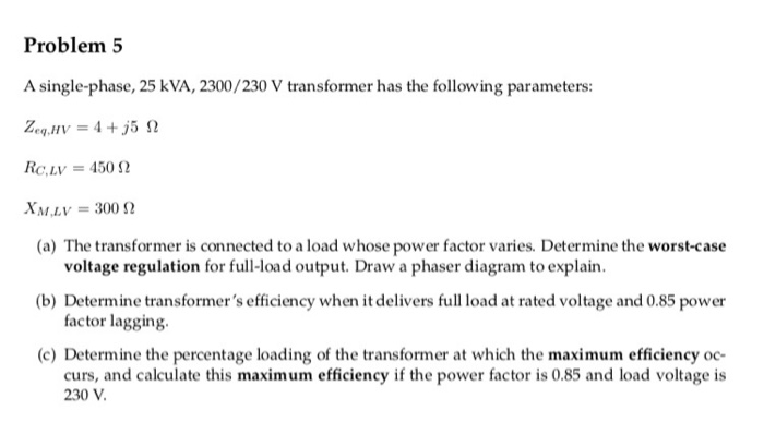 Solved Problem 5 A single-phase, 25 kVA, 2300/230 V | Chegg.com