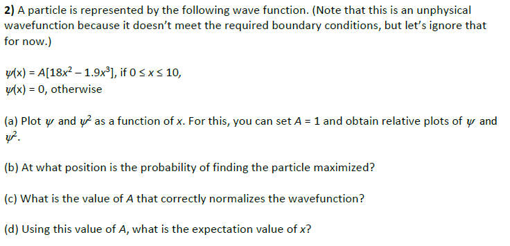 Solved 2) A particle is represented by the following wave | Chegg.com