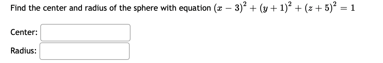 Solved Find the center and radius of the sphere with | Chegg.com