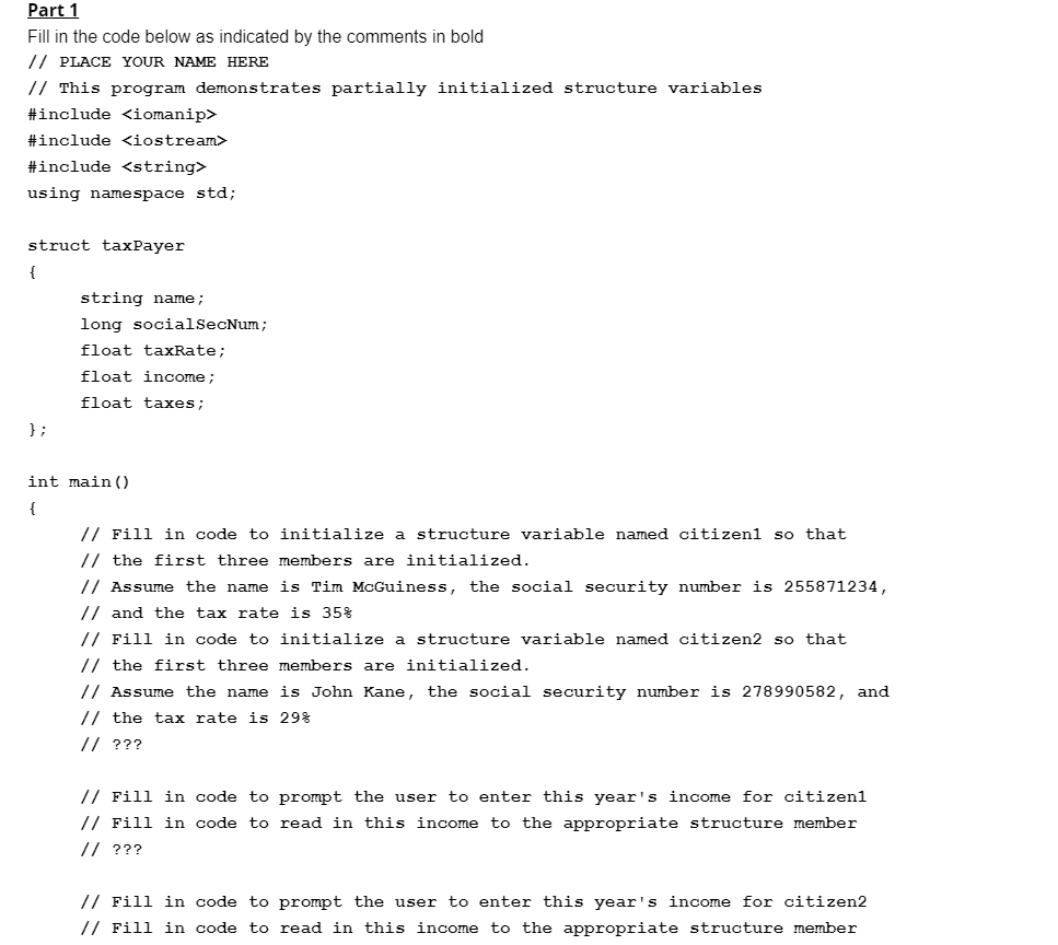 Solved Part 1 Fill in the code below as indicated by the | Chegg.com