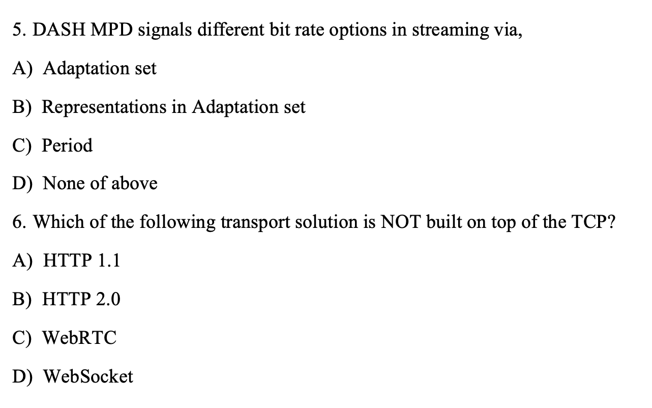 Solved 5. DASH MPD signals different bit rate options in