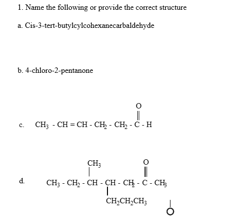 Solved 1. Name the following or provide the correct | Chegg.com