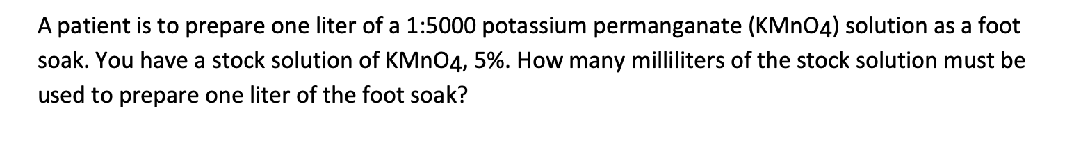 Solved A patient is to prepare one liter of a 1:5000 | Chegg.com