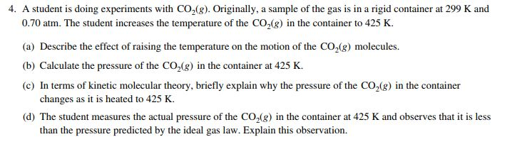 4. A student is doing experiments with CO2(g). | Chegg.com