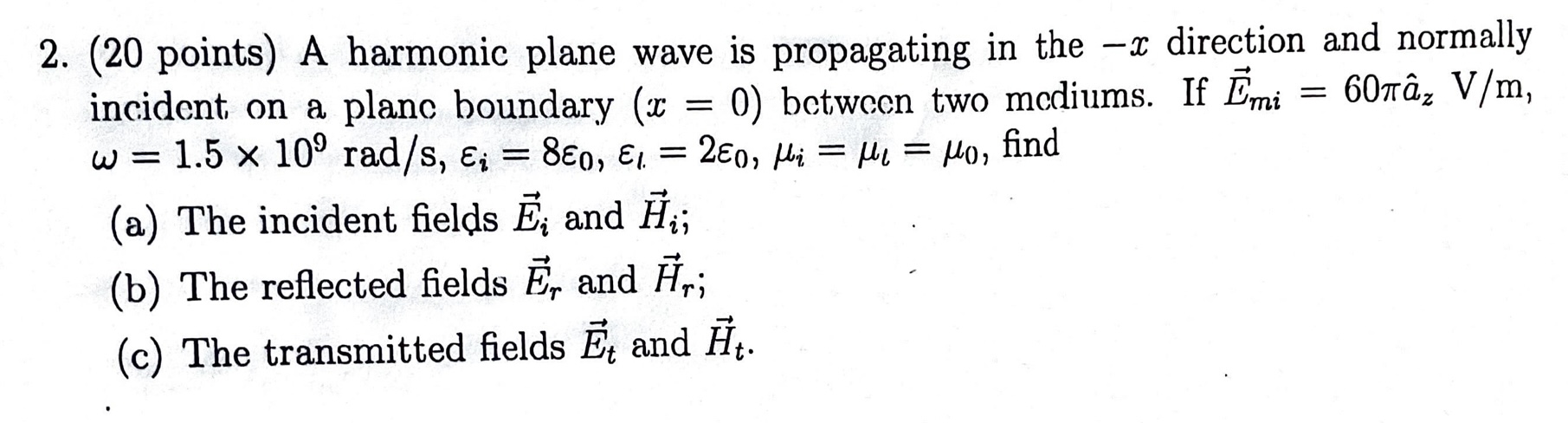 Solved 2. (20 points) A harmonic plane wave is propagating | Chegg.com