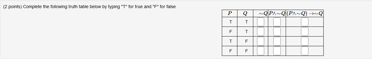 Solved (2 points) Complete the following truth table below | Chegg.com