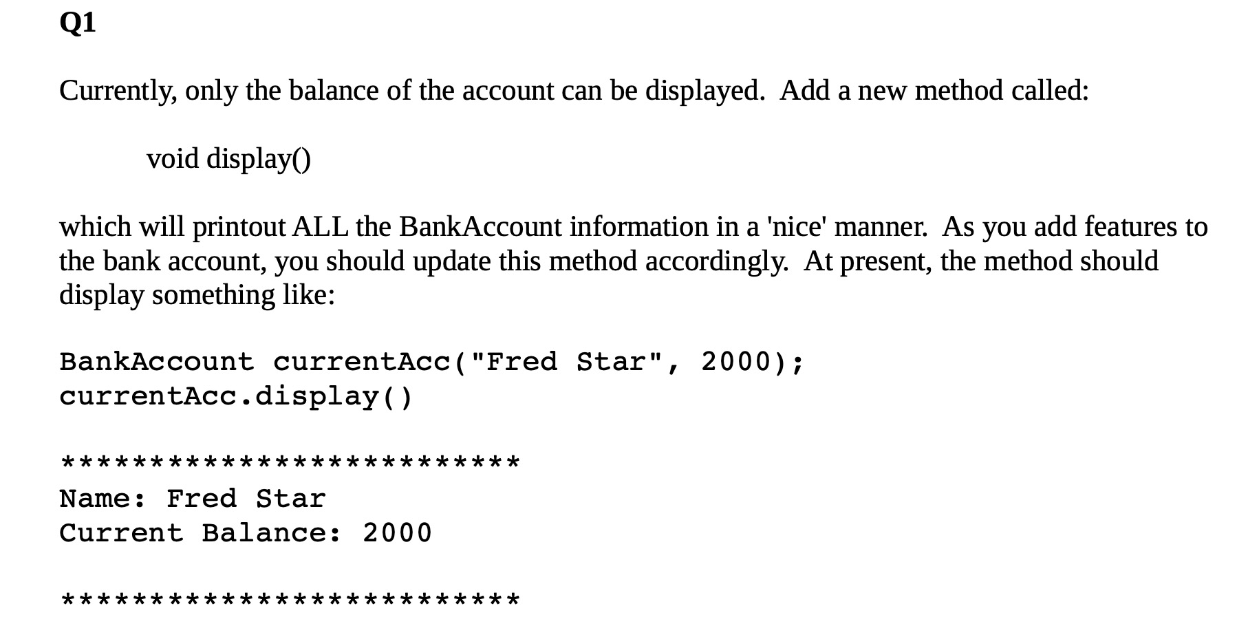 Solved Q1 Currently, only the balance of the account can be | Chegg.com