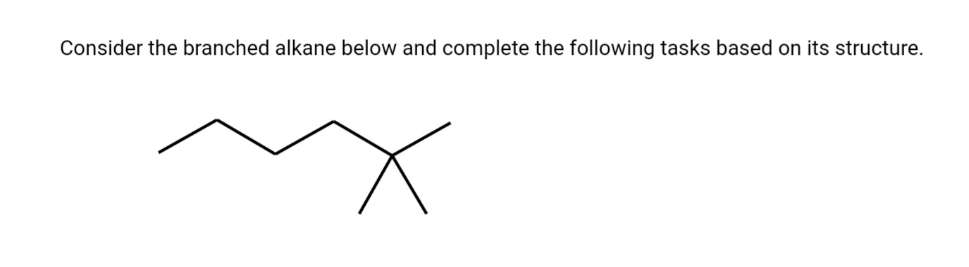 Solved Provide the molecular formula for the branched alkane | Chegg.com