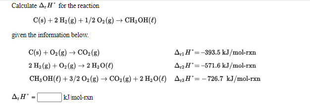 Solved Calculate A. Hº for the reaction C(s) + 2 H2(g) +1/2 | Chegg.com