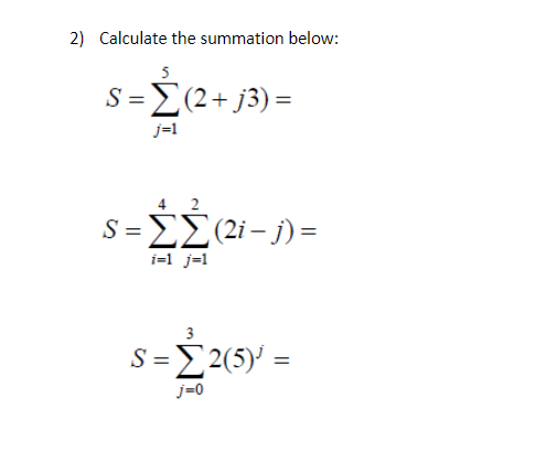 Solved 2) Calculate the summation below: | Chegg.com