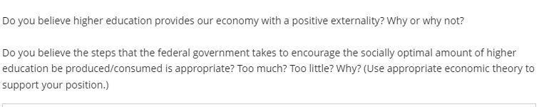 Solved Do you believe higher education provides our economy | Chegg.com