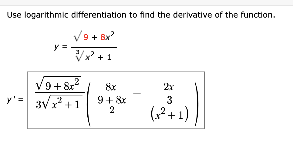 Solved Use logarithmic differentiation to find the | Chegg.com