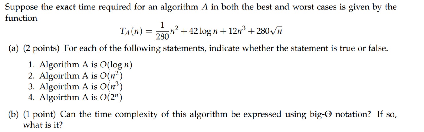 Solved Suppose the exact time required for an algorithm A | Chegg.com