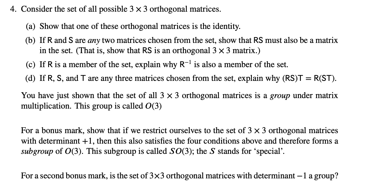 Solved 4. Consider the set of all possible 3 x 3 orthogonal | Chegg.com