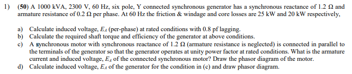 Solved 1) (50) A 1000kVA,2300 V,60 Hz, six pole, Y connected | Chegg.com