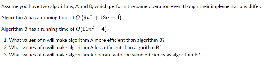 Solved Assume You Have Two Algorithms, A And B, Which | Chegg.com