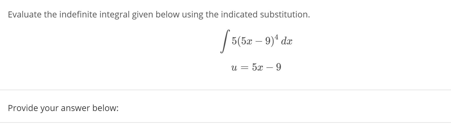 Solved Evaluate The Indefinite Integral Given Below Using | Chegg.com