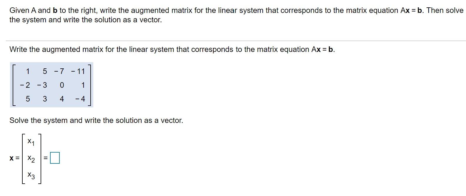 Solved Given A And B To The Right, Write The Augmented | Chegg.com