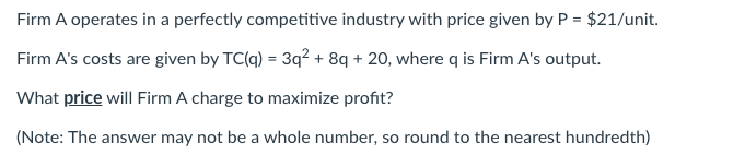 Solved Firm A operates in a perfectly competitive industry | Chegg.com