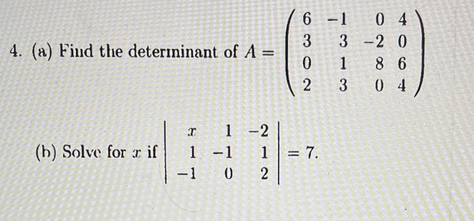 solved-4-a-find-the-deterininant-of-a-6-1-0-4-3-3-2-0-chegg