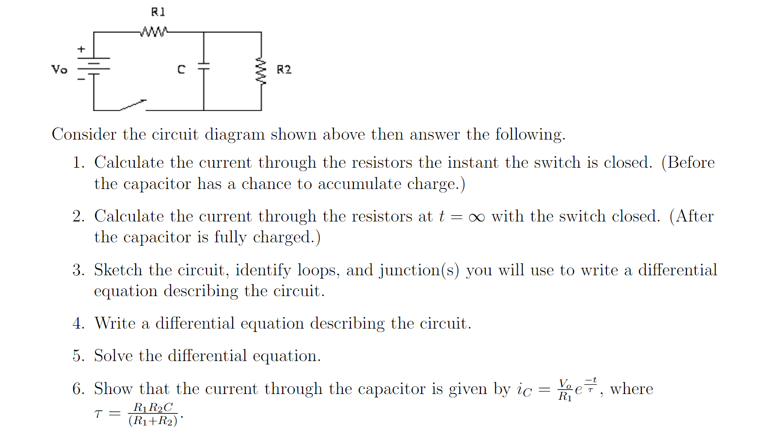 +
R1
Vo
?
R2
Consider the circuit diagram shown above then answer the following.
1. Calculate the current through the resisto