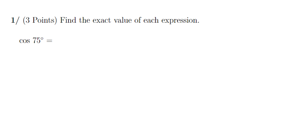 Solved 1/ (3 Points) Find the exact value of each | Chegg.com