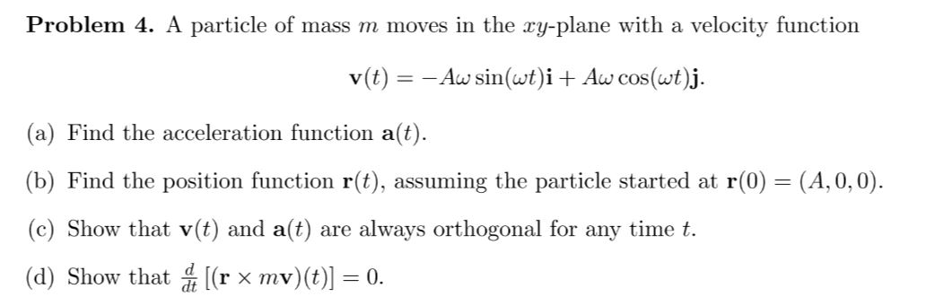 Solved Problem 4 A Particle Of Mass M Moves In The Xy Pl Chegg Com