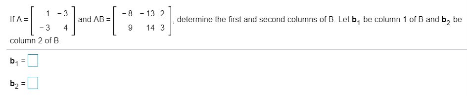 Solved -8 -13 2 and AB = determine the first and second | Chegg.com