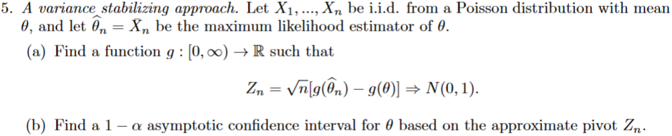 Solved A variance stabilizing approach. Let X1,…,Xn be | Chegg.com