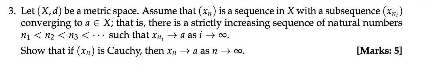 Solved 3. Let (X,d) be a metric space. Assume that (Xn) is a | Chegg.com